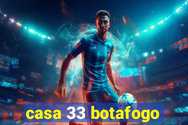 casa 33 botafogo